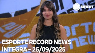 Esporte Record News - 26/09/2025