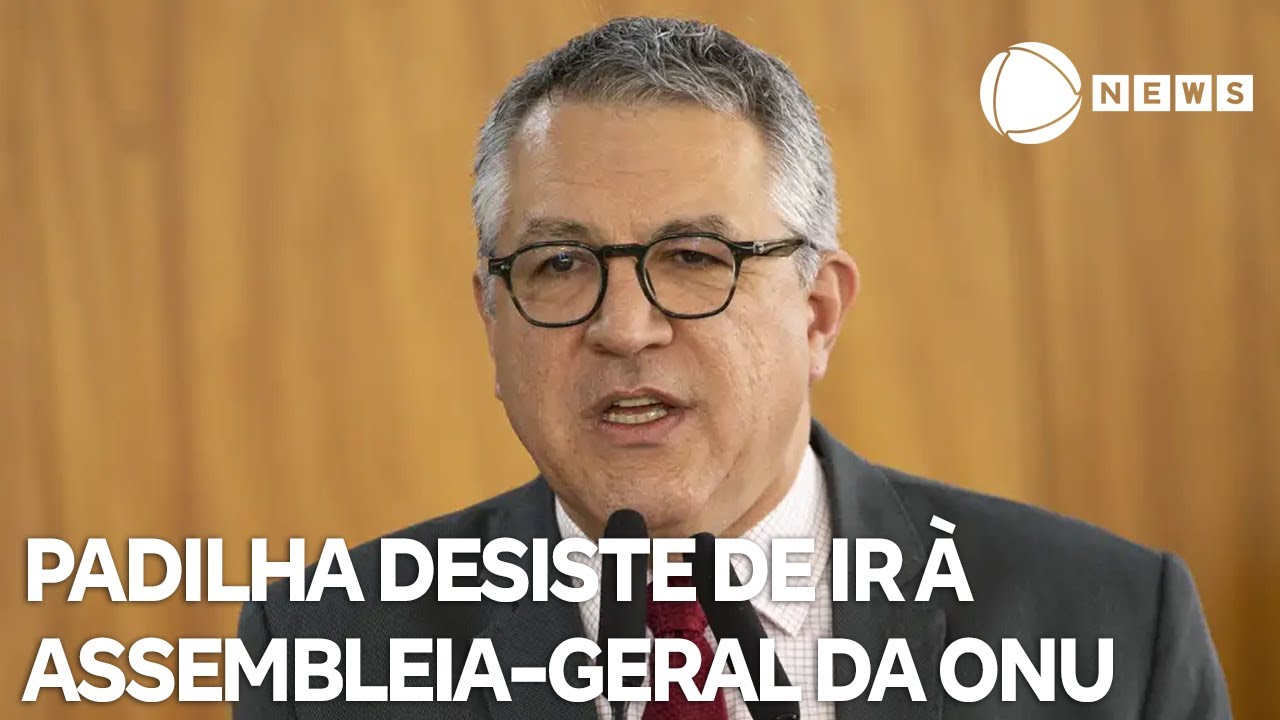 Padilha desiste de ir à Assembleia Geral da ONU nos EUA