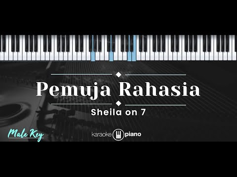 Pemuja Rahasia – Sheila On 7 (KARAOKE PIANO – MALE KEY)