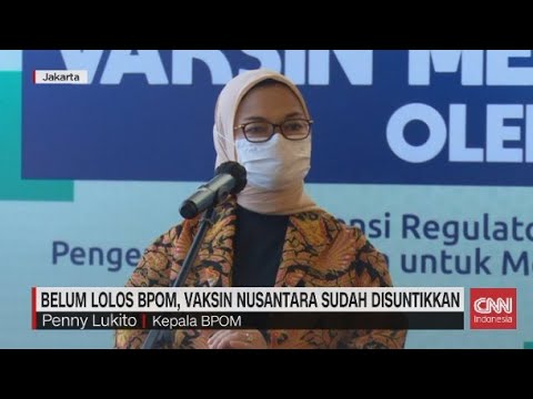 Belum Lolos BPOM, Vaksin Nusantara Sudah Disuntikan