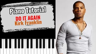🎹DO IT AGAIN by Kirk Franklin (easy piano tutorial lesson free)
