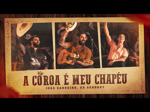 João Carreiro ft. @UsAgroboy  - A Coroa É Meu Chapéu (No Quintal De Casa)