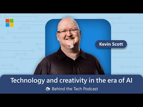 Behind The Tech – Ask Me Anything with Microsoft CTO, Kevin Scott