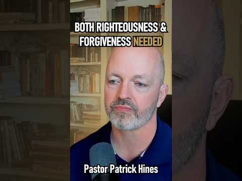 Both Righteousness & Forgiveness Needed | Pastor Patrick Hines Sermon #shorts #christianshorts #God
