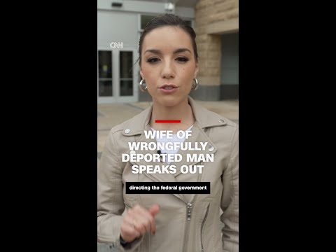 Wife of mistakenly deported man just wants to hear her husband’s voice again