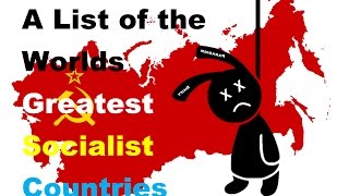 A List of the Worlds Greatest Socialist Countries