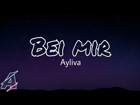 Ayliva - Bei Mir (Lyrics)