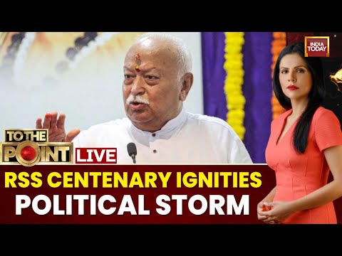 To The Point: RSS Centenary Ignites Political Storm | Celebrating Legacy Or Shaping Narrative?