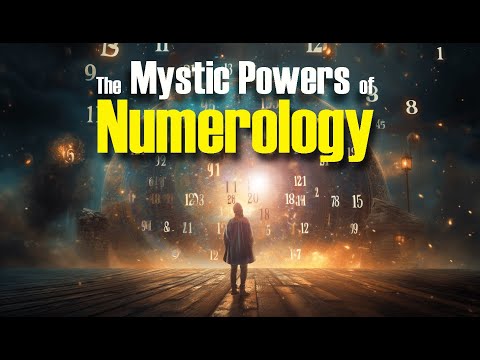 The Mystic Powers of Numerology and How to Use it