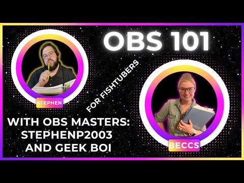 OBS 101 For Fishtubers! Featuring OBS Masters_ Ste Calling all Fishtube streamers looking to use OBS to kick their streams up a notch! And anyone who w