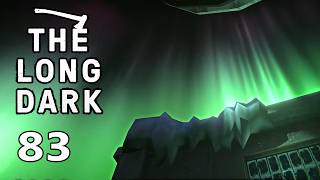 THE LONG DARK ❄ Eine GIGANTISCHE Aurora! ❄ [E5/83]