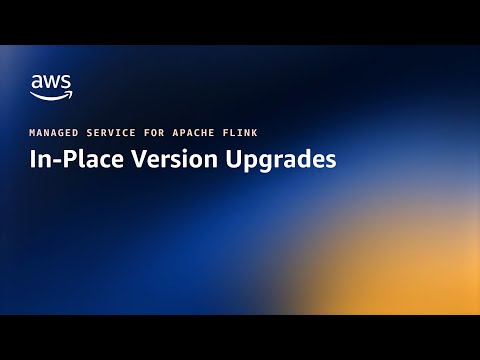 Announcing In-Place Version Upgrades for Managed Service for Apache Flink | Amazon Web Services