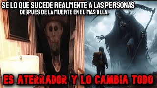 Se Lo Que Sucede Después De La Muerte, Algo Aterrador Nos Asecha !Lo Cambia Todo! - Creepypasta