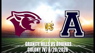 GRANITE HILLS VS AQUINAS 7V7 GAME 4