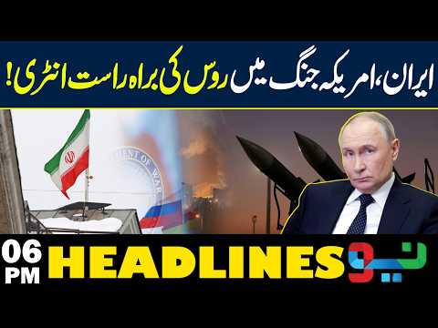 Russia Enters Iran-US Conflict? Middle East Tension | Headlines 6PM | NEO News
