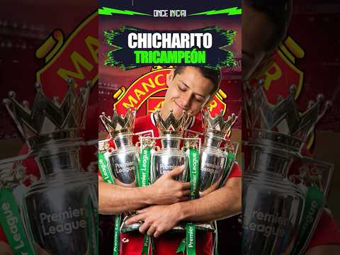<strong>CHICHARITO</strong> TRICAMPEÓN de la PREMIER LEAGUE 🇲🇽🥵 #<strong>chicharito</strong> #mexico #seleccionmexicana #futbol