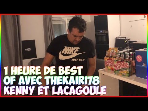 1 HEURE DE BEST OF AVEC THEKAIRI78 KENNY ET LA CAGOULE !!!