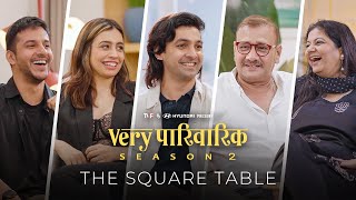 Very Parivarik Season 2 | The Square Table