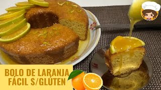 BOLO DE LARANJA S/ FARINHA DE TRIGO FÁCIL - MIL DELÍCIAS NA COZINHA #bolosemgluten #receitas