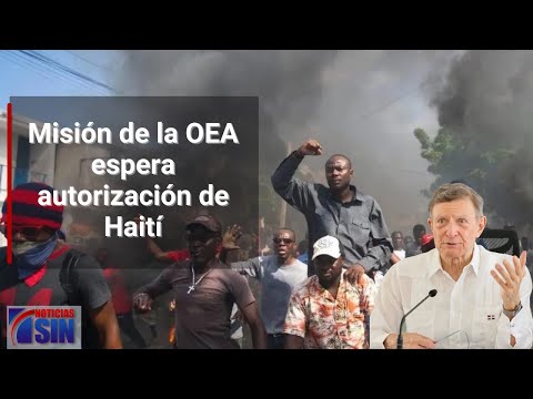 Misión de la OEA espera autorización de Haití