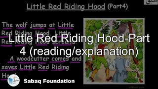 Little Red Riding Hood-Part 4 (reading/explanation)
