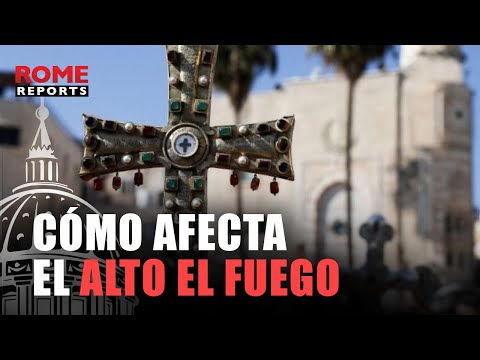 Cómo afecta a la Iglesia en Tierra Santa el alto el fuego entre Israel y Hamás