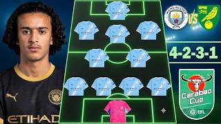 🔥 Man City VS Norwich City: Man City Potential Lineup With Ayyoub Bouaddi 🔥 EFL Cup 26/27 Round 3