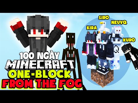 KiraMC Cùng Bộ Tứ Youtuber Báo Tóm Tắt 100 Ngày Minecraft From The Fog Sinh Tồn Trên 1 Block !!