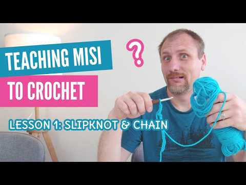 Teaching Misi to Crochet: Lesson 1 Slipknot & Chain - Absolute Beginner Crochet