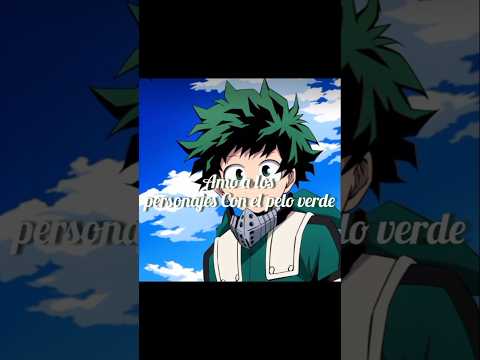 #anime #verde #animeedit #pelo #frases #maomao #mitsurikanroji #viral #fypシ #izukumidoriya #senku