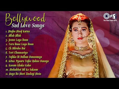 💔Bollywood Sad Love Songs | Audio Jukebox |  प्यार का दर्द | Sad Love Songs | Bollywood Sad Hits💔