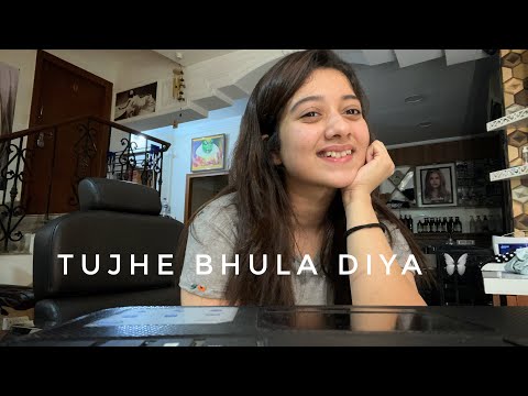 Tujhe Bhula Diya 🦋 | Cover by Simran Ferwani