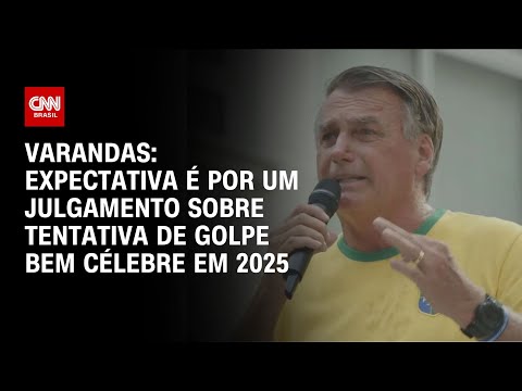 ​Varandas: Expectativa é por um julgamento sobre tentativa de golpe bem célebre em 2025 | NOVO DIA