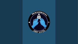 PARANORMAL SAN LUIS LIVE CELEBRATING 7 YEARS
