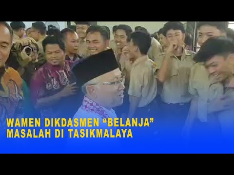 WAMEN DIKDASMEN BELANJA MASALAH DI TASIKMALAYA