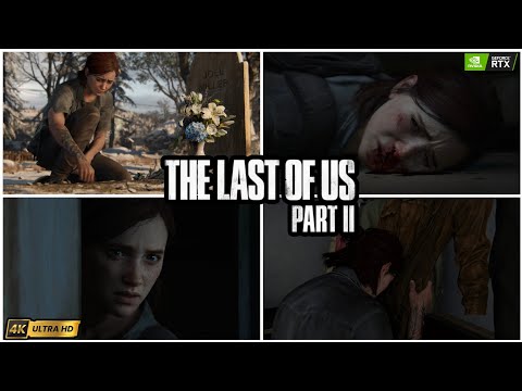 The Last of Us Part 2 "Ellie Finding Joel" 4K UHD