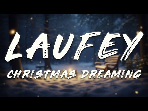 Laufey - Christmas Dreaming (Lyrics)