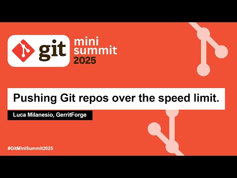 Pushing Git repos over the speed limit. - Luca Milanesio, GerritForge
