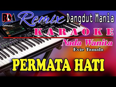 Permata Hati - Evie Tamala || Karaoke (Nada Wanita) Dj Mix Dut Orgen Tunggal