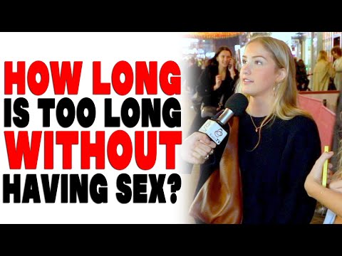 How Long is Too Long Without Having Sex? | Shocking Answers