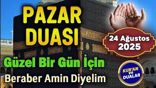 PAZAR MUHTEŞEM DUA DİNLE Günün Duası