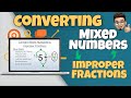 Converting Mixed Numbers and Improper Fractions