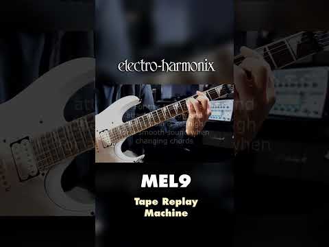 EHX MEL9 Tape Replay Machine Pedal Demo