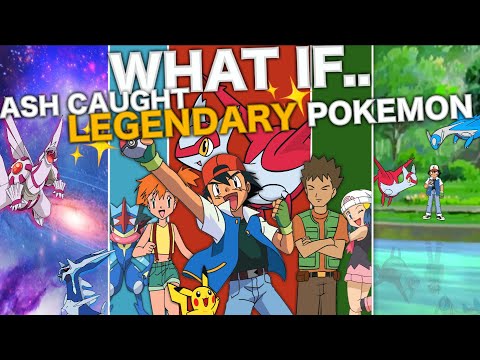 What If Ash Caught Legendary Pokemon? (Including Ash-Greninja)