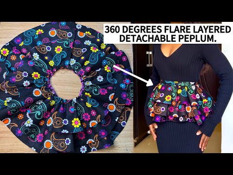 How to Cut and Sew a 360 Degree Flare Detachable Peplum with 3 Layers #360degree #flare