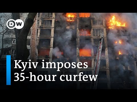 Kyiv imposes 35-hour curfew as Russian shelling causes devastation | DW News