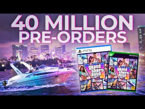 40 MILLION PREORDERS ALREADY!? - GTA 6 is SHATTERING Records