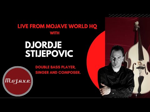 Season 2: Live From Mojave World HQ - Djordje Stijepovic
