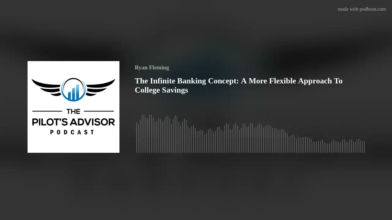 The Infinite Banking Concept: A More Flexible Approach To College Savings