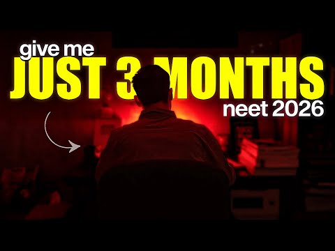 NEET 2026 : BIGGEST COMEBACK IN 3 MONTHS 🔥 DO THIS BEFORE TOO LATE 